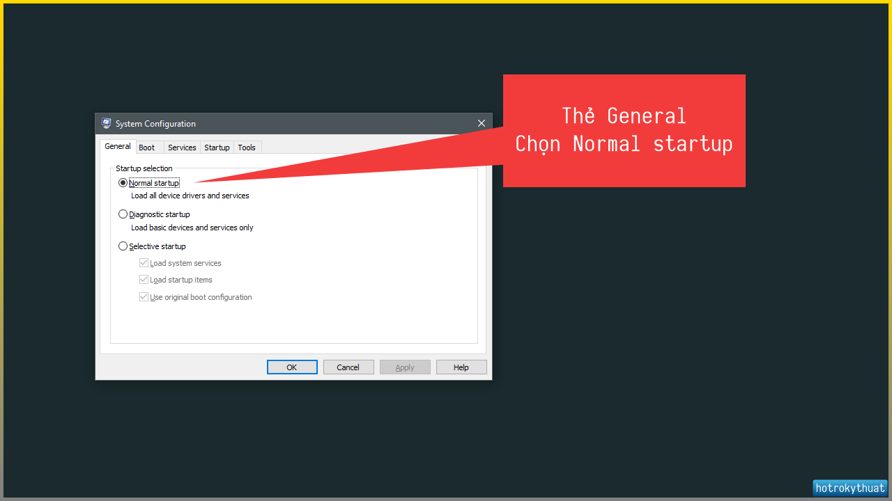 Tại thẻ **General**, chọn **Normal startup**.